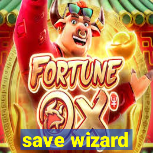 save wizard